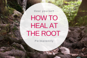 Heal at the Roots