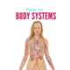 Focus on Body Systems