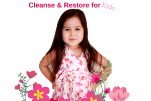 Cleanse & Restore For Kids