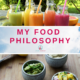 My Food Philosophy