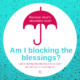 Blocking Blessings