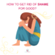 How to get rid of shame for good