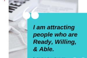 Attracting the Ready, Willing and Able NOT Just Interested!