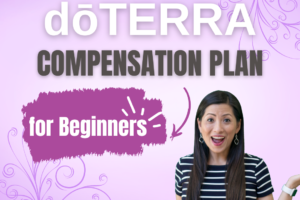 dōTERRA Compensation Plan for Beginners
